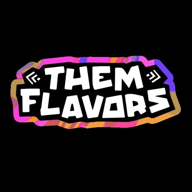 Them Flavors